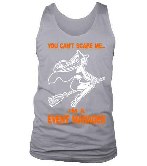 You Cant Scare Me Im A Event Manager Tank Top Unisex