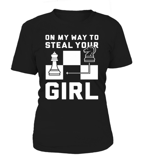 ON MY WAY TO STEAL YOUR GIRL CHESS T SHIRT Women's T-Shirt