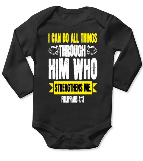 I can do all things through him who strengthens me Long Sleeve Baby One-Piece