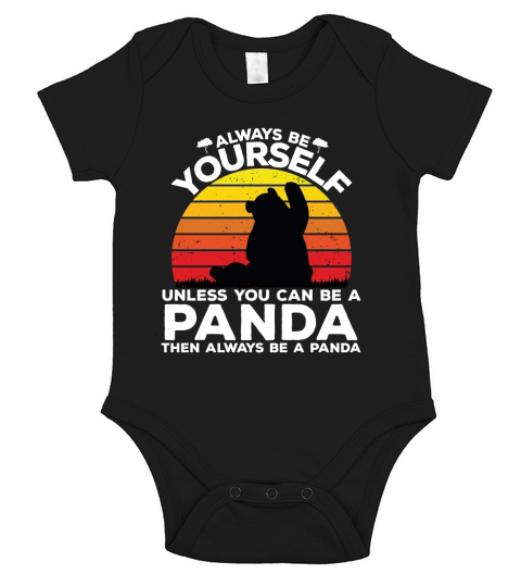 Always be yourself unless you can be a panda then always be a panda Short Sleeve Baby One-Piece