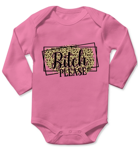 Bitch please Sublimation Long Sleeve Baby One-Piece