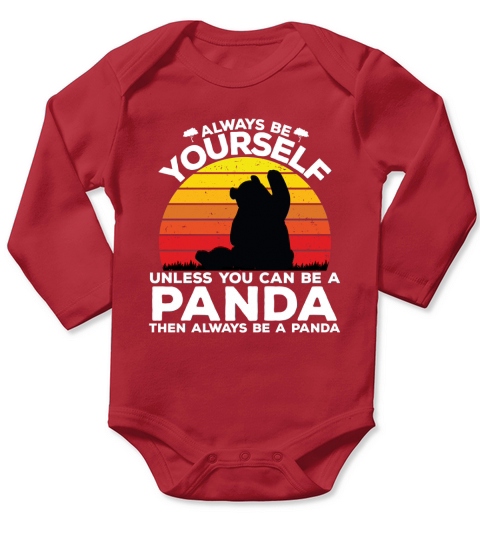 Always be yourself unless you can be a panda then always be a panda Long Sleeve Baby One-Piece