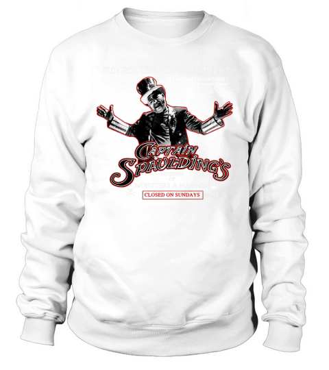 Captain Spaulding  Museum of monsters and madmen Sweatshirt Unisex