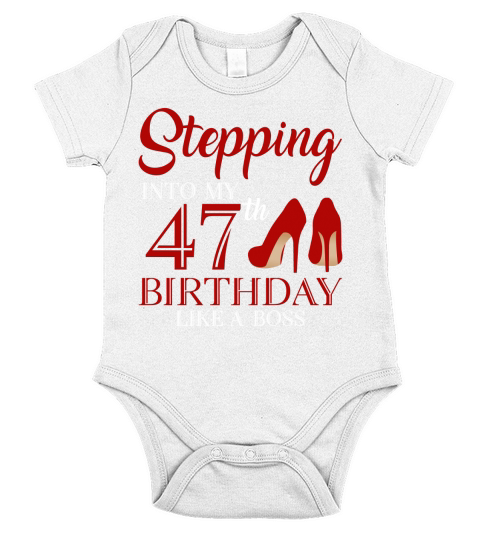 Stepping Into My 47th Birthday Like A Boss 2020 Short Sleeve Baby One-Piece