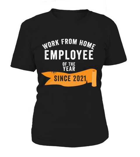 Work From Home Employee of The Year Since 2022 Women's T-Shirt