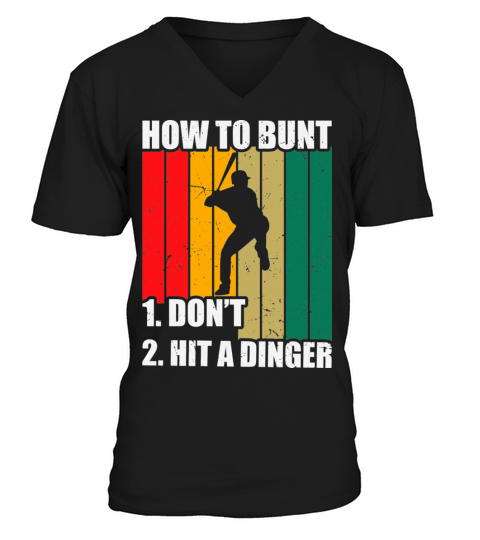 How To Bunt 1 Dont 2 Hit A Dinger Mom Dad Men Women Funny V-Neck T-shirt