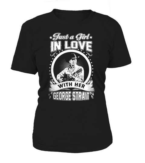 Just A Girl In Love With Her George Strait Women's T-Shirt