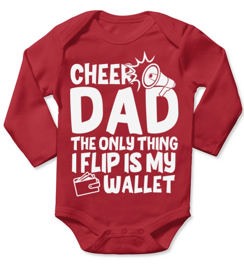 Cheer dad the only thing I flip is my wallet Long Sleeve Baby One-Piece