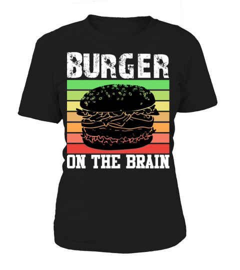 Burger on the brain Women's T-Shirt