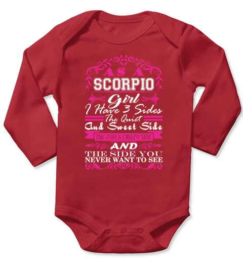 Scorpio Girl I Have 3 Sides Quiet Sweet Fun Crazy T-Shirt Long Sleeve Baby One-Piece