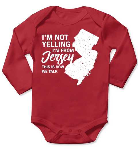 Im Not Yelling Im From New Jersey Long Sleeve Baby One-Piece
