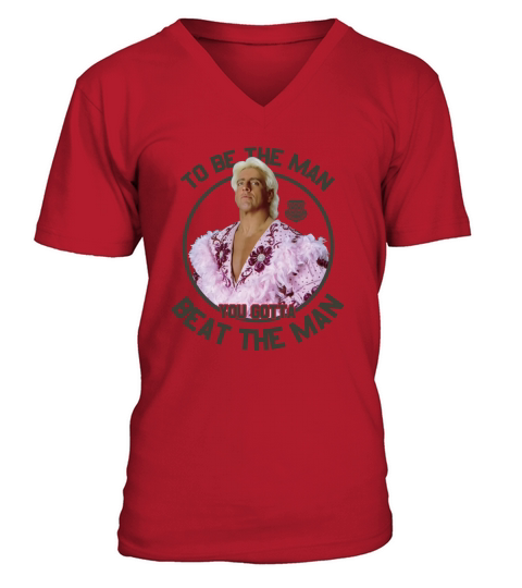 WWE Ric Flair To Be The Man You Gotta Beat The Man shirt V-Neck T-shirt