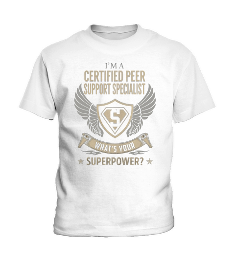 I am a Certified Peer Support Specialist What is Your Superpower Job Shirts Kids T-Shirt