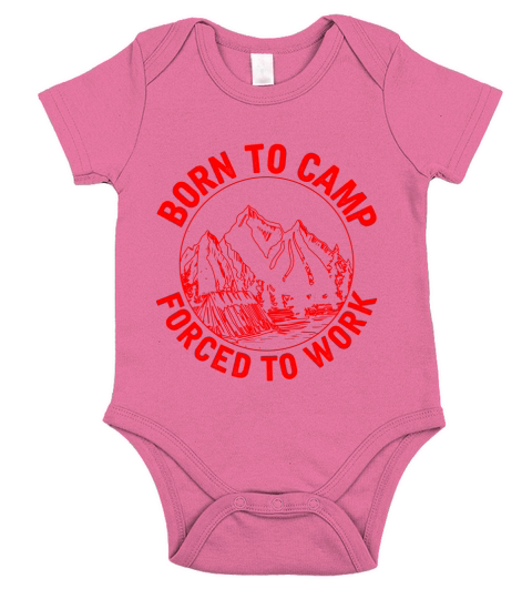Born to camp forced to work Short Sleeve Baby One-Piece