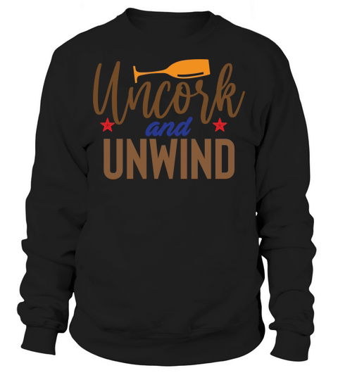 Uncork and unwind Sweatshirt Unisex