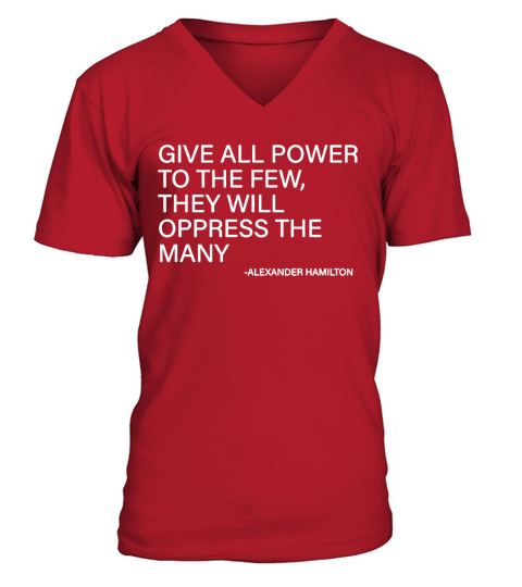 Alexander Hamilton Quote T Shirt T-Shirt V-Neck T-shirt