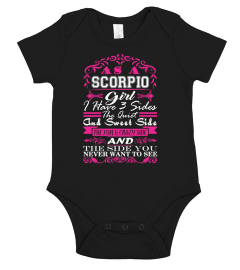 Scorpio Girl I Have 3 Sides Quiet Sweet Fun Crazy T-Shirt Short Sleeve Baby One-Piece