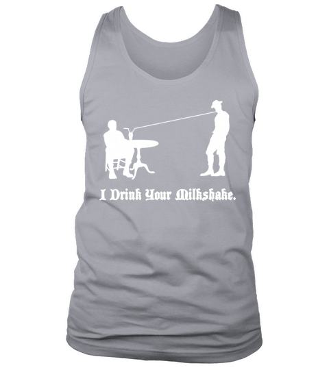 I Drink Your Milkshake T-Shirt Tank Top Unisex