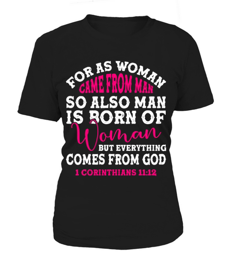 For as woman came from man so also man is born of woman Women's T-Shirt