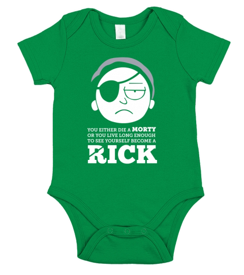 You either die a morty or you live long enough to see yourself become a rick shirt Short Sleeve Baby One-Piece