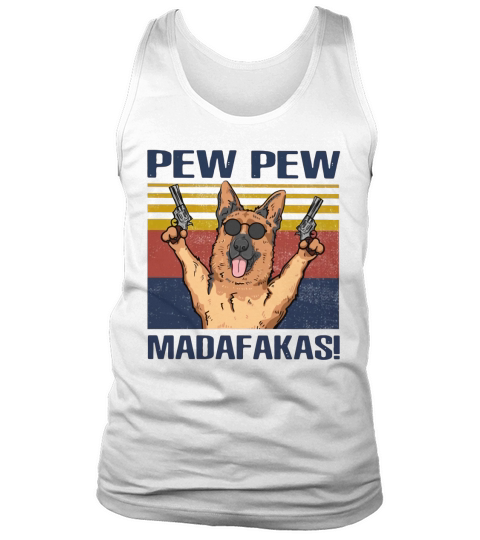 German Shepherd Pew Pew Madafakas Vintage Tank Top Unisex
