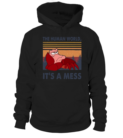 The Human World Its A Mess Vintage Hoodie Unisex