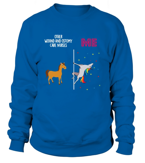 Wound Ostomy Care Nurse Unicorn Others You Sweatshirt Unisex