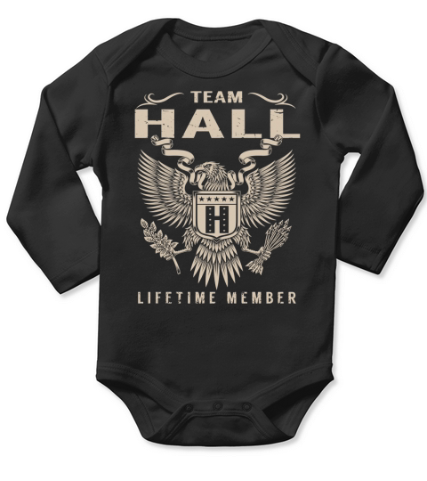 Team HALL Lifetime Member Name Shirts Long Sleeve Baby One-Piece