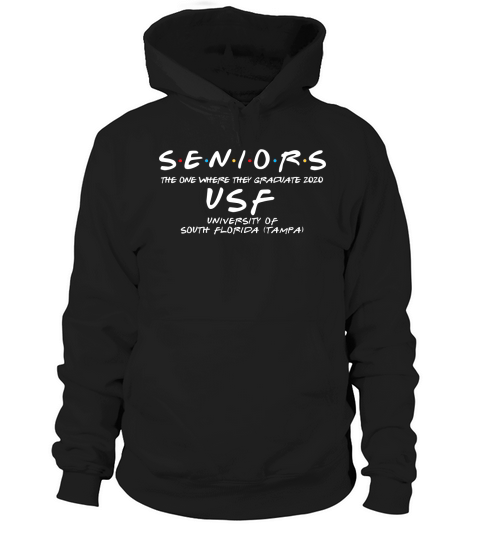 The One Where They Graduate Seniors Class Of 2020 University Of South Florida (tampa) Hoodie Unisex