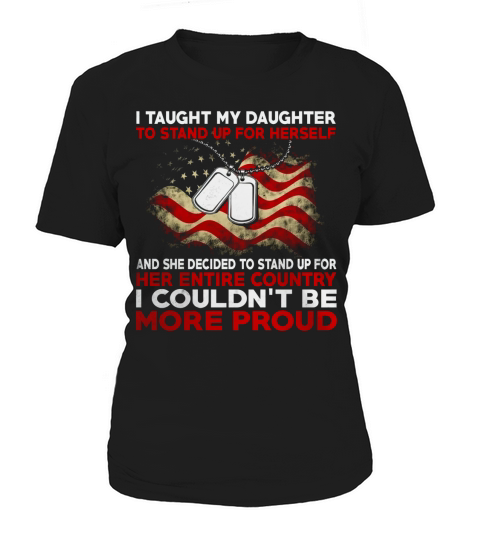 I taught my daughter Women's T-Shirt