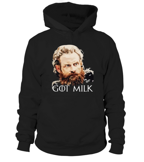 Tormund GOT milk Hoodie Unisex