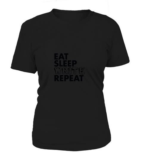 eat sleep write repeat Women's T-Shirt
