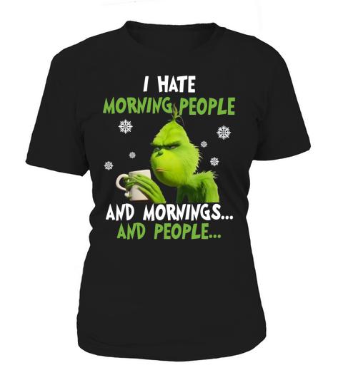 Grinch I hate morning people and mornings and people - Coffee Mug (colored) Women's T-Shirt