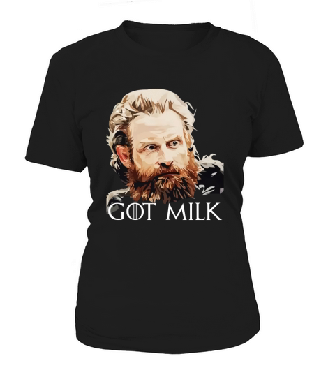 Tormund GOT milk Women's T-Shirt