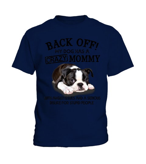 Crazy Boston Terrier Mommy Kids T-Shirt