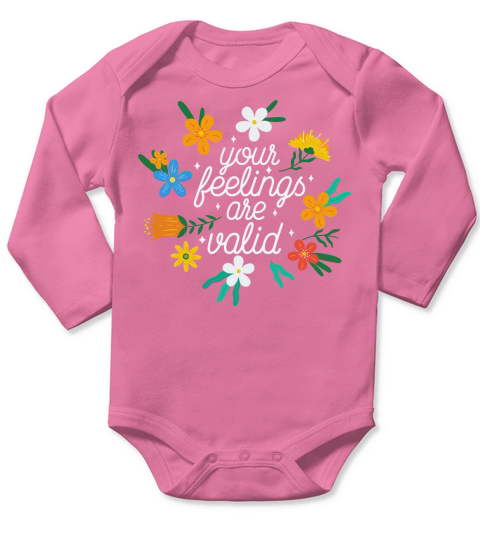 Your feelings are valid Long Sleeve Baby One-Piece