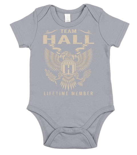 Team HALL Lifetime Member Name Shirts Short Sleeve Baby One-Piece