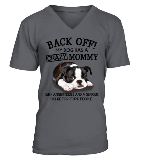 Crazy Boston Terrier Mommy V-Neck T-shirt