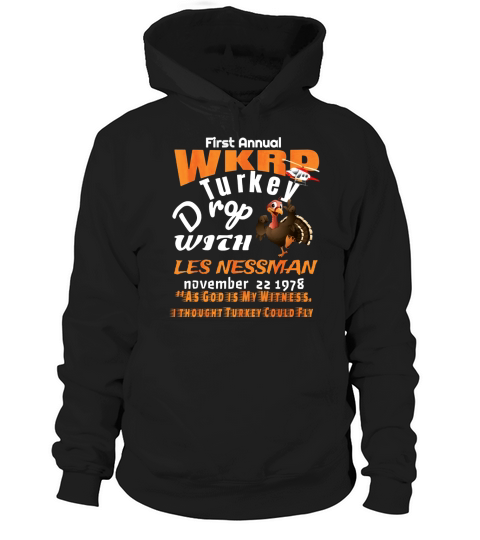 First Annual WKRP Turkey Drop As God is My Witness Hoodie Unisex