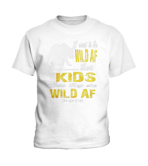 Funny Mom Shirts - Wild AF Kids For Mum Kids T-Shirt