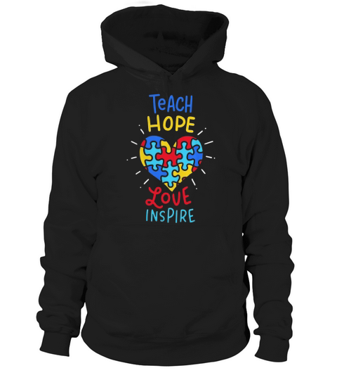 Autism Awareness Teacher Teach Hope Love And Inspire Hoodie Unisex