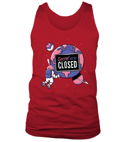 Earth Closed Sign Meme Parks Stores Closed Tank Top Unisex