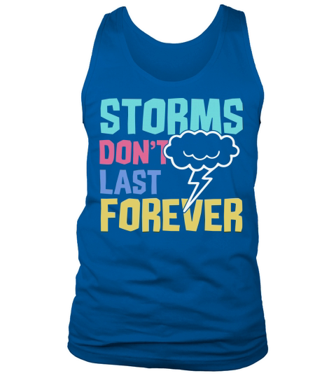 Storms dont last forever Tank Top Unisex