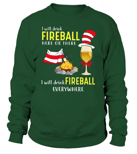 I Will Drink Fireball Sweatshirt Unisex