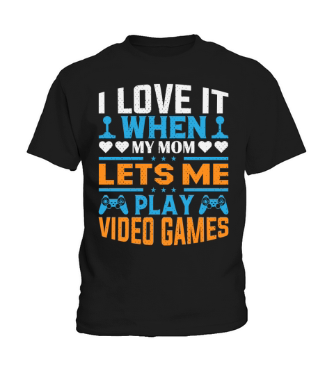 I live it when  my mom lets me play video games Kids T-Shirt