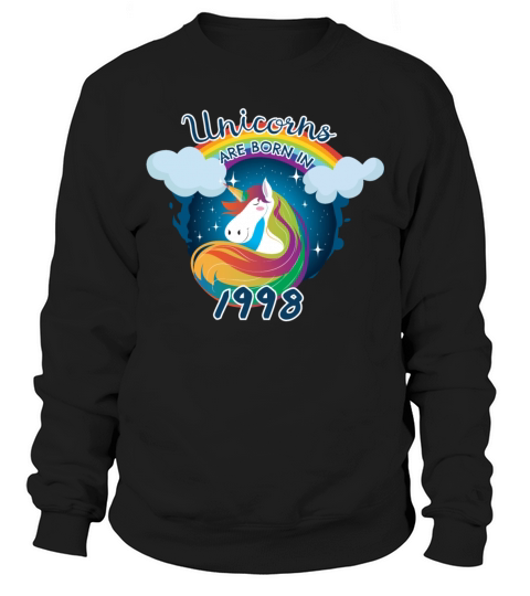 Unicorns are born in 1998 Sweatshirt Unisex