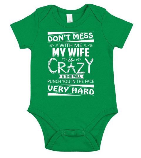 DONT MESS WITH ME - MY WIFE IS CRAZY Short Sleeve Baby One-Piece