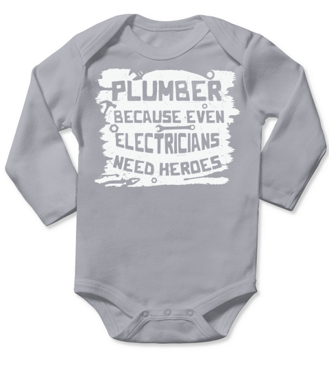 Plumber because even electricians need heroes Long Sleeve Baby One-Piece