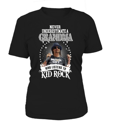 Grandma Who Listens To Kid Rock Women's T-Shirt