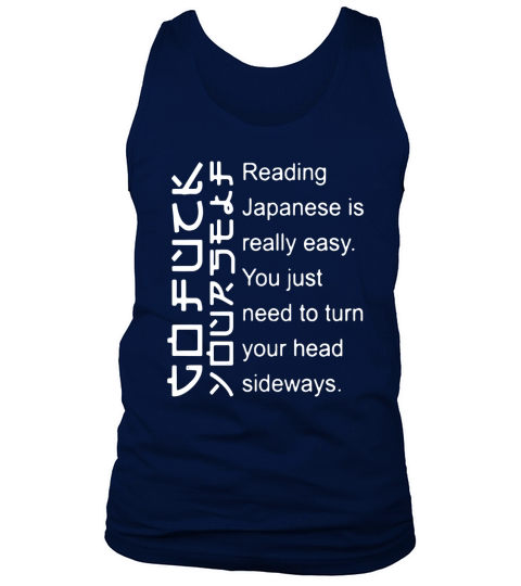 Reading Japanese is really easy shirt hoodie tank top Tank Top Unisex
